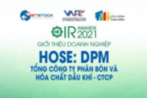 Ảnh của IR AWARDS 2021: Giới thiệu Tổng Công ty Phân bón và Hóa chất Dầu khí (HOSE: DPM)