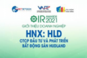 Ảnh của IR AWARDS 2021: Giới thiệu CTCP Đầu tư và Phát triển Bất động sản HUDLAND (HNX: HLD)