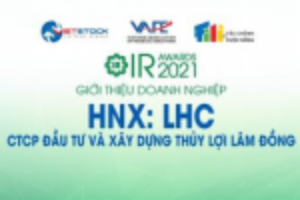 Ảnh của IR AWARDS 2021: Giới thiệu CTCP Đầu tư và Xây dựng Thủy lợi Lâm Đồng (HNX: LHC)