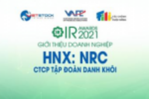 Ảnh của IR AWARDS 2021: Giới thiệu CTCP Tập Đoàn Danh Khôi (HNX: NRC)