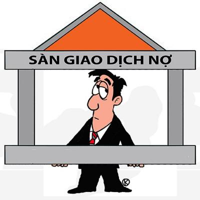 Sàn giao dịch nợ VAMC: Viễn cảnh thành 'chợ hoang'?