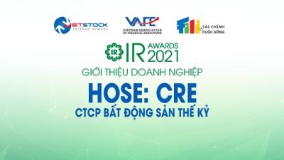 IR AWARDS 2021: Giới thiệu CTCP Bất động sản Thế Kỷ (CRE)