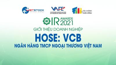 IR AWARDS 2021: Giới thiệu Ngân hàng TMCP Ngoại thương Việt Nam (HOSE: VCB)